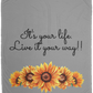 It's your Life. Live it your way (Sunflowers) - Cozy Plush Fleece Blanket - 50x60