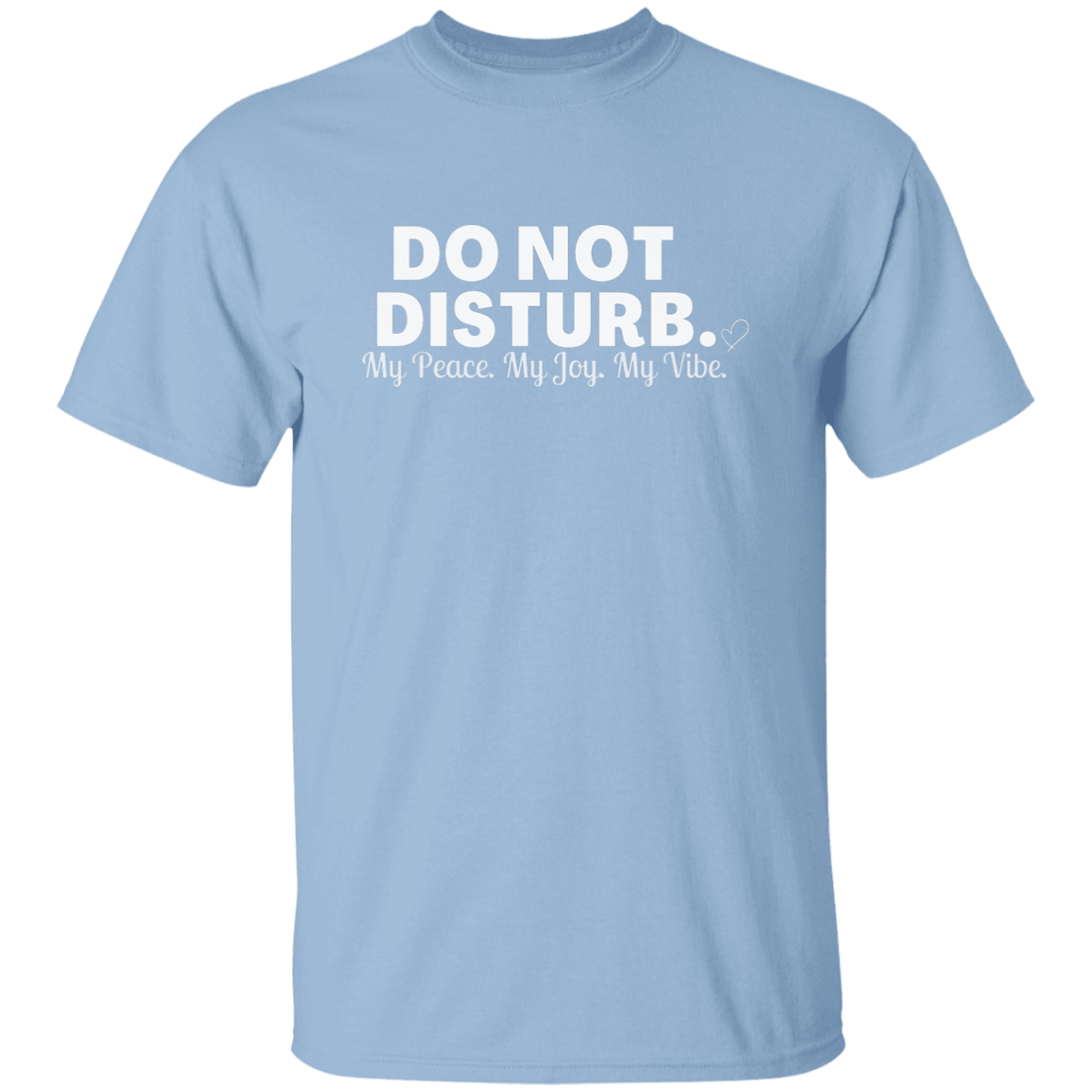Do Not Disturb - My Peace Joy Vibe (WHT)