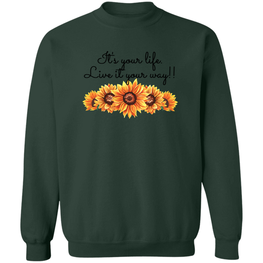 It's your Life. Live it your way (Sunflowers)