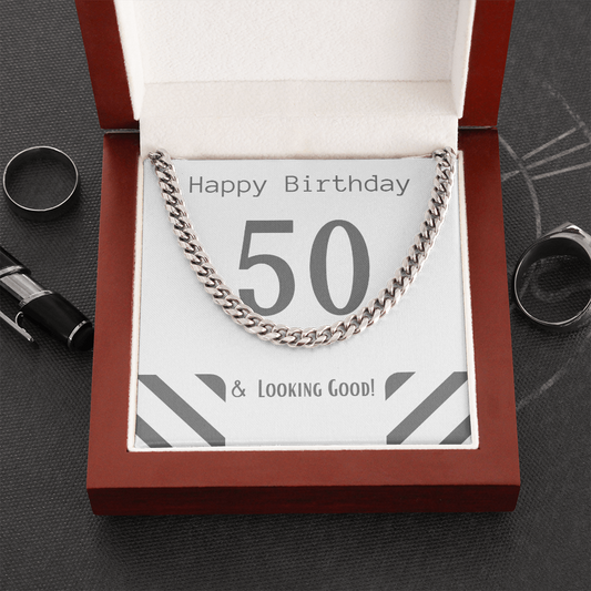 Happy Birthday / 50 & Looking Good / Cuban Link Chain