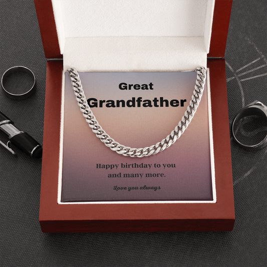 Happy Birthday Great Grandfather / Cuban Link Chain Necklace