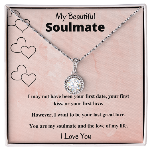 My Beautiful Soulmate - Soulmate Love of My Life - Eternal Hope Necklace