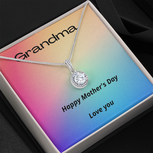 Grandma / Happy Mother's Day / Eternal Hope Necklace