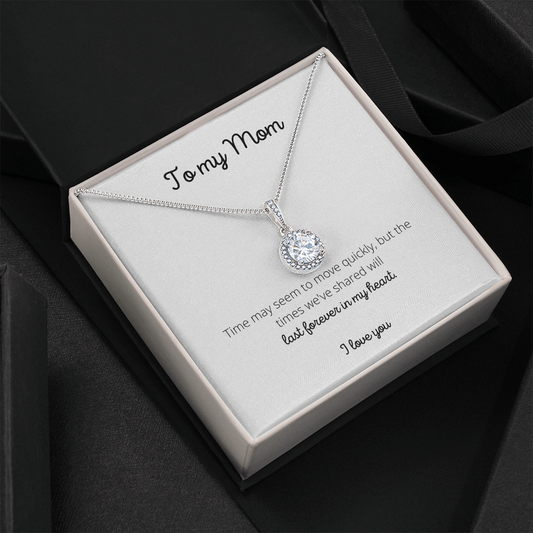 To Mom for Mother's Day / Times We've Shared / Eternal Hope Necklace