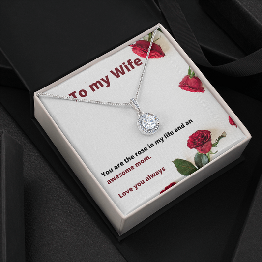 To My Wife / New Wife / Rose in my Life / Eternal Hope Necklace