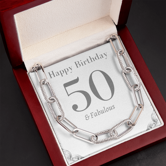 Happy Birthday / Happy 50th Birthday / 50 and Fabulous / Forever Linked Necklace