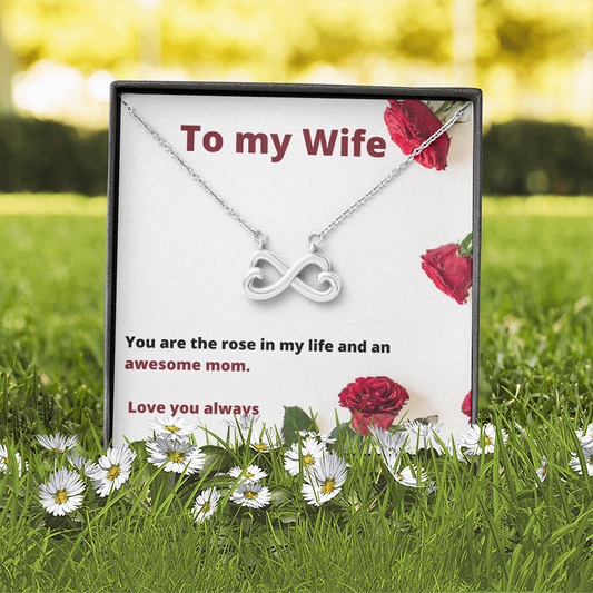 To My Wife / New Wife / Rose in My Life / Mother's Day / Infinity Symbol Necklace