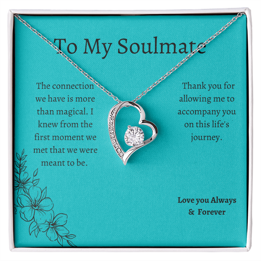 To My Soulmate / Gift for Soulmate / Forever Love Necklace