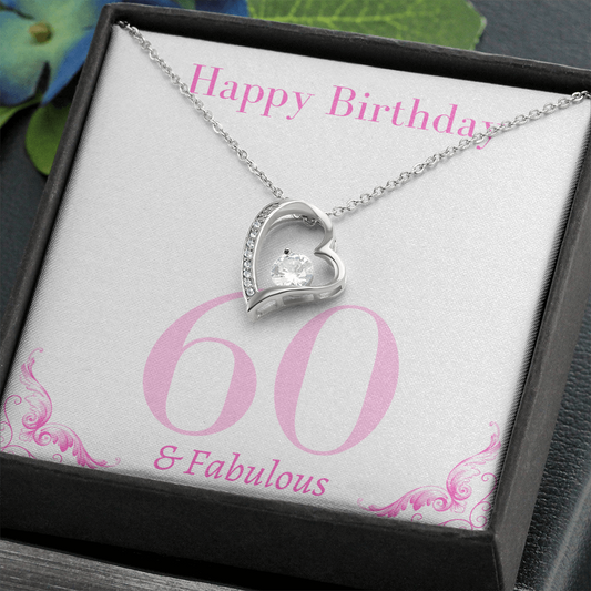 Happy Birthday / 60 & Fabulous / Forever Love Necklace
