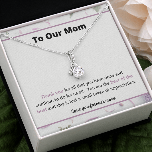 To Our Mom / Best of the Best / Alluring Beauty Necklace