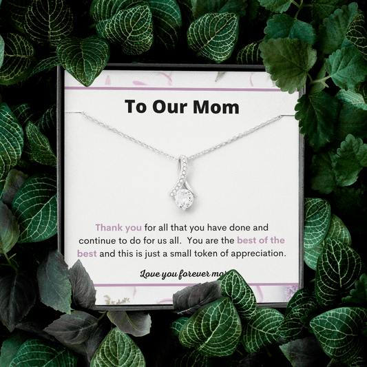 To Our Mom / Best of the Best / Alluring Beauty Necklace